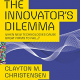 The Innovator’s Dilemma